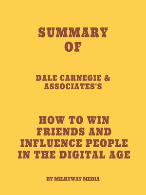 cover image of Summary of Dale Carnegie & Associates's How to Win Friends and Influence People in the Digital Age